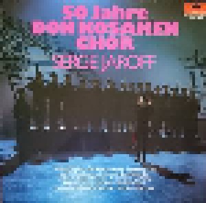Don Kosaken Chor Serge Jaroff: 50jahre Don Kosaken Chor Serge Jaroff (LP) - Bild 1