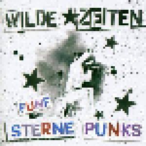 Wilde Zeiten: Fünf Sterne Punks (CD) - Bild 1
