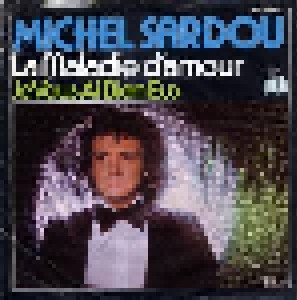 Michel Sardou: La Maladie D'amour (7") - Bild 1