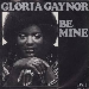Gloria Gaynor: Be Mine (7") - Bild 1