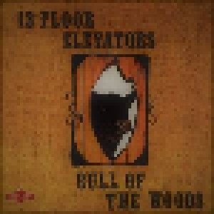 The 13th Floor Elevators: Bull Of The Woods (CD) - Bild 1