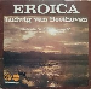 Ludwig van Beethoven: Sinfonie Nr. 3 Es-Dur Op. 55 "Eroica" (LP) - Bild 1