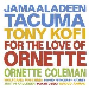 Jamaaladeen Tacuma, Tony Kofi, Ornette Coleman: For The Love Of Ornette (LP) - Bild 1