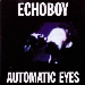 Cover - Echoboy: Automatic Eyes