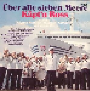 Cover - Käpt'n Ross Und Das Original Hummel-Hummel-Orchester: Über Alle Sieben Meere