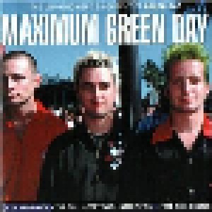 Green Day: Maximum Green Day - (The Unauthorised Biography Of Green Day) (CD) - Bild 1