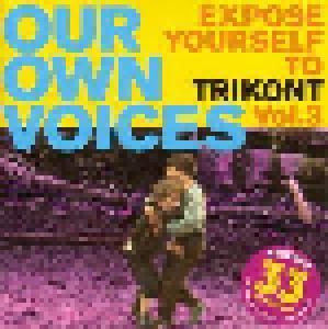 Our Own Voices - Expose Yourself To Trikont Vol.3 - Cover