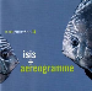 Isis + Aereogramme: In The Fishtank 14 (Mini-CD / EP) - Bild 1