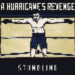 A Hurricane's Revenge: Stumbling (LP) - Bild 1