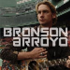 Cover - Bronson Arroyo: Covering The Bases