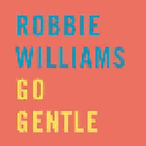 Robbie Williams: Go Gentle - Cover