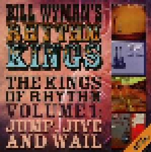 Bill Wyman's Rhythm Kings + Bootleg Kings: The Kings Of Rhythm Volume 1: Jump, Jive And Wail (Split-4-CD) - Bild 1