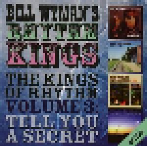 Bill Wyman's Rhythm Kings + Bootleg Kings: The Kings Of Rhythm Volume 3: Tell You A Secret (Split-4-CD) - Bild 1