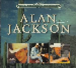 Cover - Alan Jackson: Who I Am / Everything I Love / High Mileage