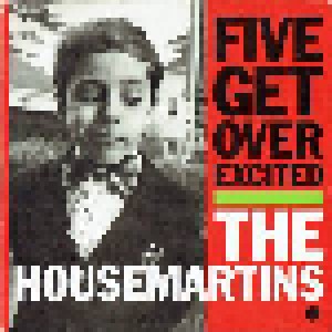 The Housemartins: Five Get Over Excited (7") - Bild 1