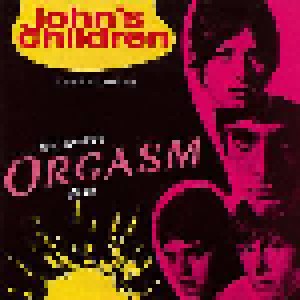 Cover - John's Children: Legendary Orgasm Album, The