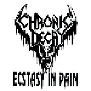 Chronic Decay: Ecstasy In Pain (7") - Bild 1