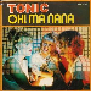 Cover - Tonic: Oh! Ma Nana