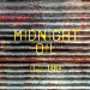 Midnight Oil: Full Tank (11-CD + 2-Mini-CD / EP + DVD) - Bild 2