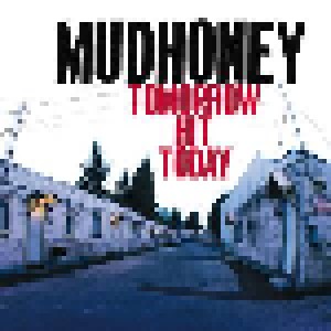 Cover - Mudhoney: Tomorrow Hit Today