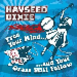 Hayseed Dixie: Free Your Mind And Your Grass Will Follow (CD) - Bild 1