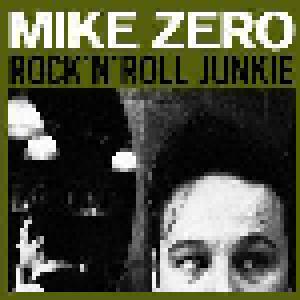 Mike Zero: Rock 'n' Roll Junkie - Cover