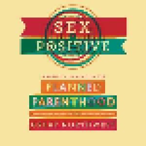 Sex Positive: A Benefit Compilation For Planned Parenthood (CD) - Bild 1
