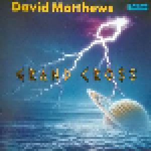 David Matthews: Grand Cross (LP) - Bild 1
