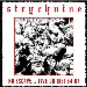 Cover - Strychnine: No Escape... Live Or Die! 84-87