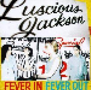 Luscious Jackson: Fever In Fever Out (CD) - Bild 1