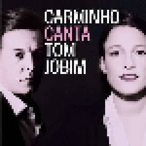 Cover - Carminho: Carminho Canta Tom Jobin