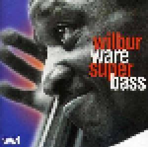 Wilbur Ware: Super Bass - Cover