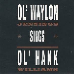 Waylon Jennings: Ol' Waylon Sings Ol' Hank (CD) - Bild 1