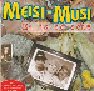 Meisi-Musi: Es Is So Sche (CD) - Bild 1
