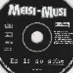 Meisi-Musi: Es Is So Sche (CD) - Bild 4