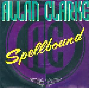 Allan Clarke: Spellbound (7") - Bild 1