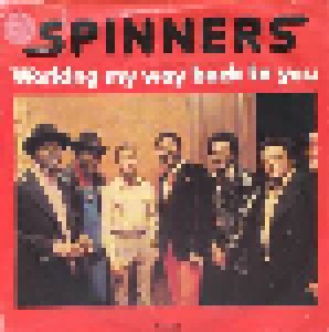 The Spinners: Working My Way Back To You (7") - Bild 1