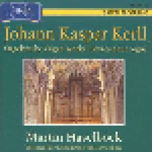 Cover - Johann Caspar von Kerll: Orgelwerke Organ Works Oeuvres Pour Orgue