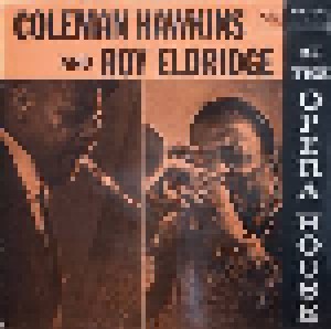 Coleman Hawkins & Roy Eldridge: Coleman Hawkins And Roy Eldridge At The Opera House (LP) - Bild 1