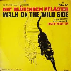 Cover - Elmer Bernstein: Auf Glühendem Pflaster / Walk On The Wild Side