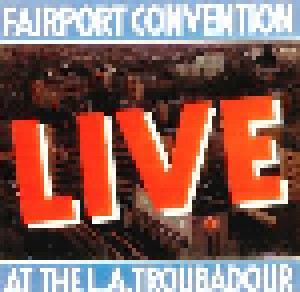 Fairport Convention: Live At The L.A. Troubadour (LP) - Bild 1