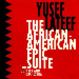 Yusef Lateef: The African-American Epic Suite For Quintet And Orchestra (1994)