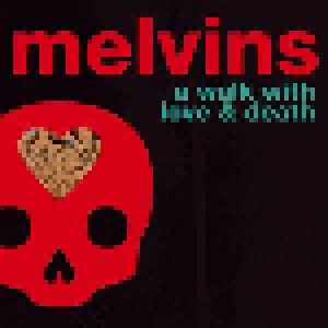 Melvins: A Walk With Love & Death (2-CD) - Bild 1
