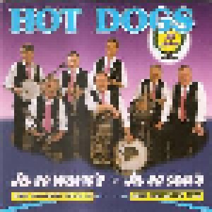 Cover - Hot Dogs: 35 Jahre - Ja So Warn´s - Ja So San´s