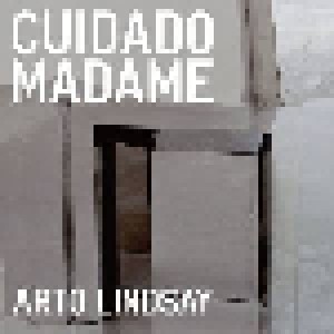 Arto Lindsay: Cuidado Madame (CD) - Bild 1