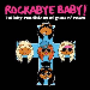 Rockabye Baby!: Lullaby Renditions Of Guns N' Roses (CD) - Bild 1