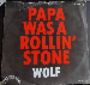 Bill Wolfer: Papa Was A Rollin' Stone (7") - Bild 1