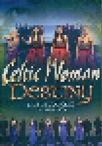 Cover - Celtic Woman & Rebecca Winckworth: Destiny Live In Concert Featuring Meav