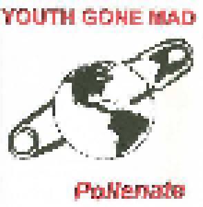 Youth Gone Mad: Pollenate - Cover