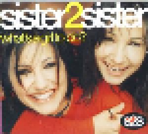 sister2sister: What's A Girl To Do? (Promo-Single-CD) - Bild 1
